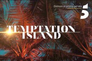 Temptation Island 4 luglio